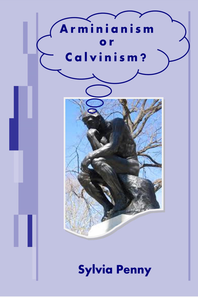 Arminianism or Calvinism