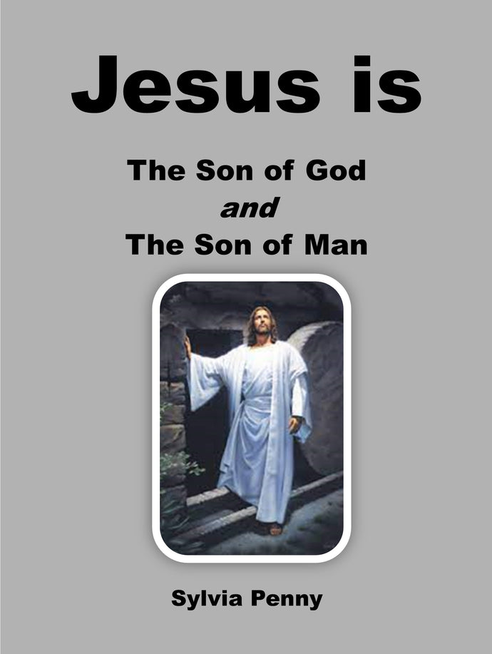 Jesus is The Son of God and The Son of Man