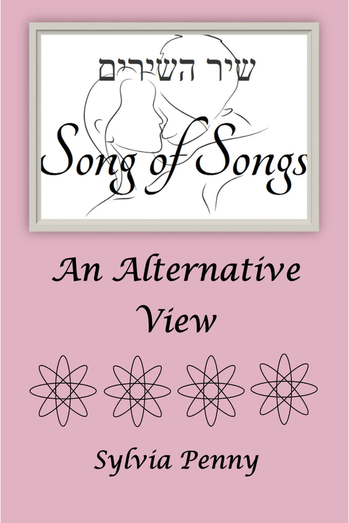 Songs of Songs - An Alternative View