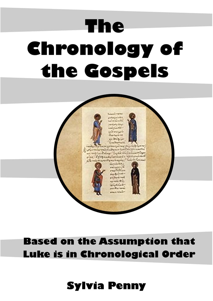 The Chronology of the Gospels: Based on the Assumption Luke is Chronological