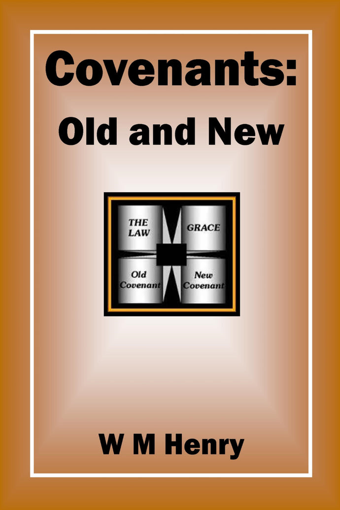 Covenants: Old and New