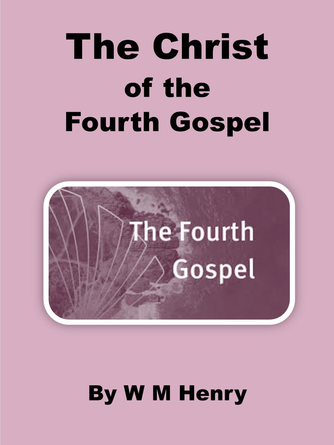 The Christ of the Fourth Gospel