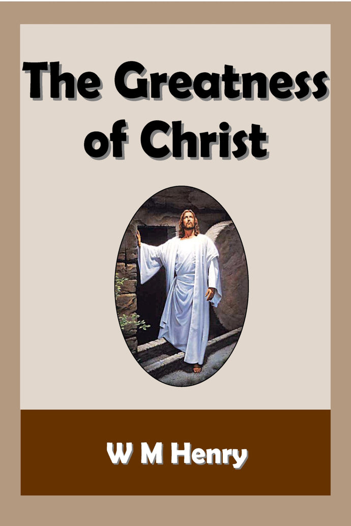 The Greatness of Christ